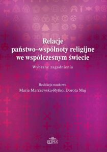 Okładka: Relacje państwo-wspólnoty religijne we współczesnym świecie.. Wybrane zagadnienie