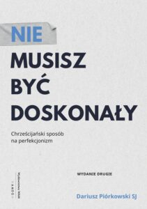 Okładka: Nie musisz być doskonały. Chrześcijański sposób na perfekcjonizm
