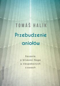 Okładka: Przebudzenie aniołów. Kazania o bliskości Boga w niespokojnych czasach