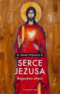 Okładka: Serce Jezusa. Bogactwo „Litanii”