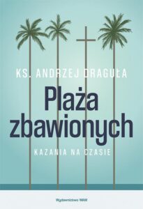 Okładka: Plaża zbawionych. Kazania na czasie