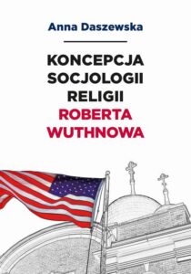 Okładka: Koncepcja socjologii religii Roberta Wuthnowa