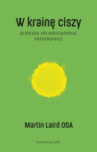 Okładka: W krainę ciszy. Praktyka chrześcijańskiej kontemplacji