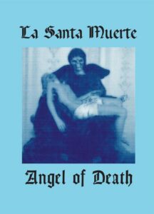 Okładka: La Santa Muerte. Angel of Death