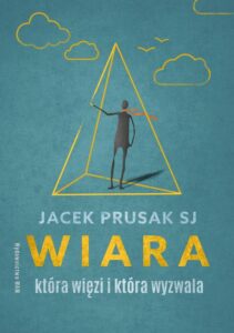 Okładka: Wiara, która więzi i która wyzwala