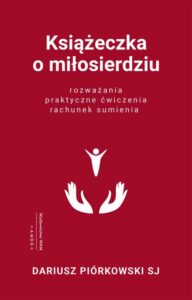 Okładka: Książeczka o miłosierdziu. Rozważania, praktyczne ćwiczenia, rachunek sumienia