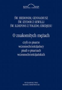 Okładka: O znakomitych mężach czyli co pisarze wczesnochrześcijańscy pisali o pisarzach wczesnochrześcijański