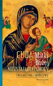 Okładka: Cuda Matki Bożej Nieustającej Pomocy