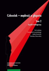 Okładka: Człowiek – mądrość a głupota. Tom 2. Aspekt teologiczny