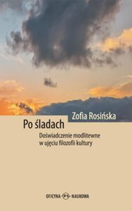 Okładka: Po śladach. Doświadczenie modlitewne w ujęciu filozofii kultury
