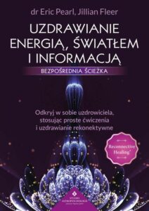 Okładka: Uzdrawianie energią, światłem i informacją