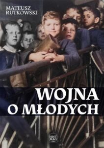 Okładka: Wojna o młodych. Kościół i komuniści w walce o religię w szkołach średnich 1945–1961
