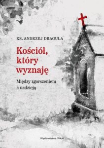 Okładka: Kościół, który wyznaję. Między zgorszeniem a nadzieją