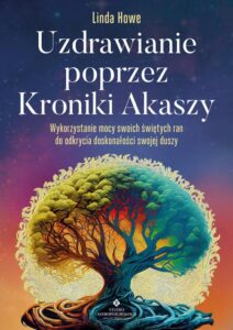 Okładka: Uzdrawianie poprzez Kroniki Akaszy