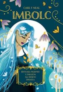 Okładka: Imbolc. Rytuały, przepisy i zaklęcia na święto światła