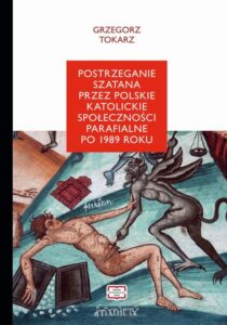 Okładka: Postrzeganie szatana przez polskie katolickie społeczeństwo parafialne po 1989 roku