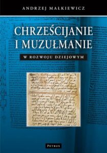 Okładka: Chrześcijanie i muzułmanie w rozwoju dziejowym