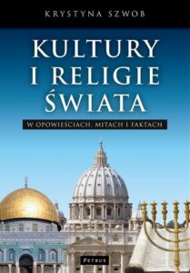 Okładka: Kultury i Religie świata w opowieściach, mitach i faktach