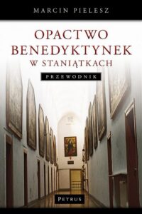 Okładka: Opactwo Benedyktynek w Staniątkach. przewodnik