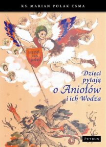 Okładka: Dzieci pytają o Aniołów i ich Wodza