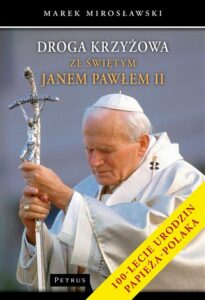 Okładka: Droga krzyżowa ze świętym Janem Pawłem II