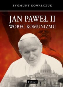 Okładka: Jan Paweł II wobec komunizmu