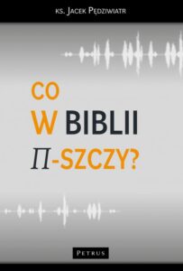 Okładka: Co w Biblii π-szczy?