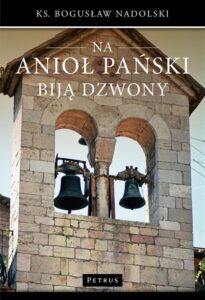 Okładka: Na Anioł Pański biją dzwony