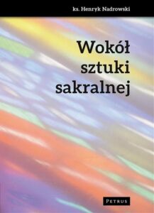 Okładka: Wokół sztuki sakralnej