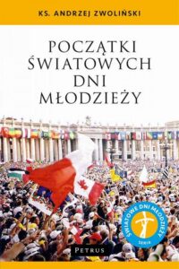 Okładka: Początki Światowych Dni Młodzieży
