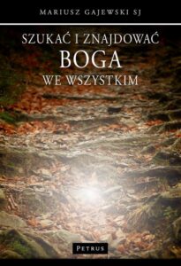 Okładka: Szukać i znajdować Boga we wszystkim