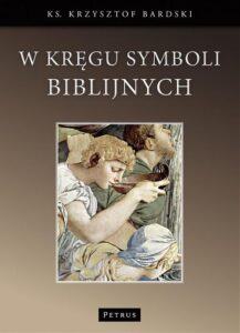 Okładka: W kręgu symboli biblijnych.