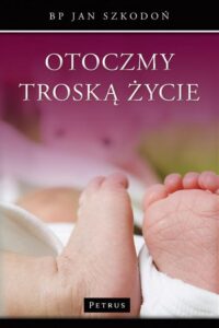 Okładka: Otoczmy troską życie