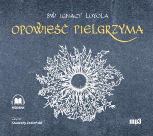 Okładka: Opowieść Pielgrzyma. Autobiografia