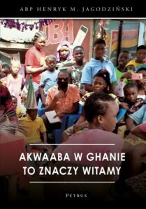 Okładka: AKWAABA W GHANIE TO ZNACZY WITAMY