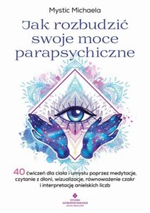 Okładka: Jak rozbudzić swoje moce parapsychiczne