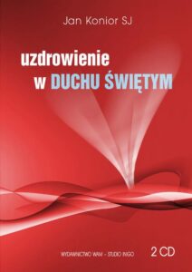 Okładka: Uzdrowienie w Duchu Świętym