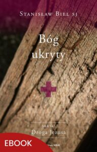 Okładka: Bóg ukryty Stanisław Biel SJ