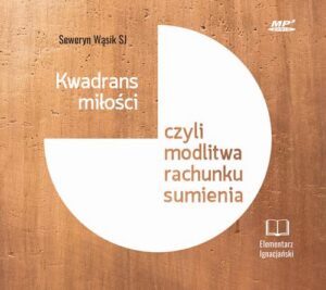 Okładka: Kwadrans miłości czyli modlitwa rachunku sumienia