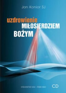 Okładka: Uzdrowienie miłosierdziem Bożym