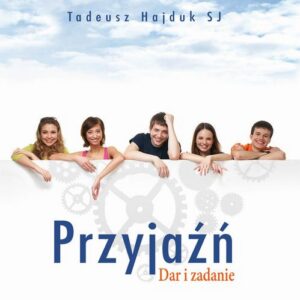 Okładka: Przyjaźń. Dar i zadanie