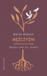 Okładka: Mężczyźni wybrani przez Boga. Dzieje rodu św. Józefa
