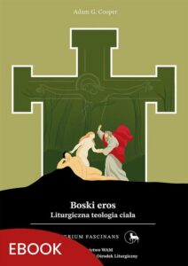 Okładka: Boski eros. Liturgiczna teologia ciała