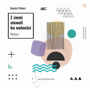 Okładka: Z ziemi niewoli ku wolności. Mojżesz