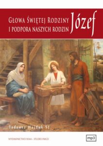 Okładka: Józef głowa Świętej Rodziny i podpora naszych rodzin