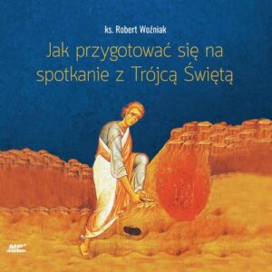 Okładka: Jak przygotować się na spotkanie z Trójcą Świętą