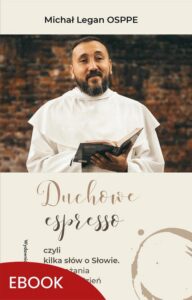 Okładka: Duchowe espresso czyli kilka słów o Słowie. czyli kilka słów o Słowie. Rozważania na każdy dzień