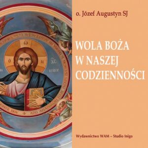 Okładka: Wola Boża w naszej codzienności