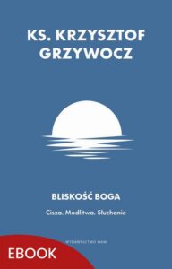Okładka: Bliskość Boga. Cisza. Modlitwa. Słuchanie