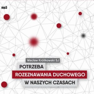 Okładka: Potrzeba rozeznawania duchowego w naszych czasach